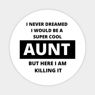 cool aunt logo Magnet